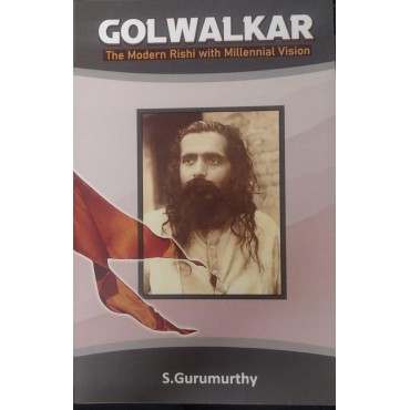 Golwalkar – The Modern Rishi With Millennial Vision